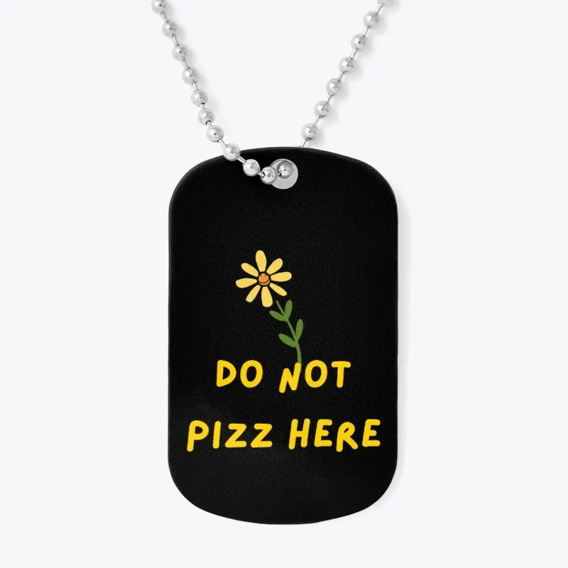 do not pizz