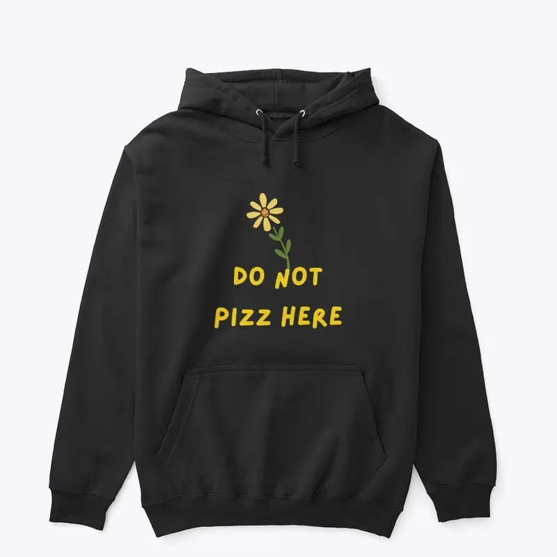 do not pizz